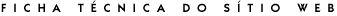 Ficha t&eacute;cnica do S&iacute;tio Web