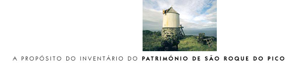 A prop&oacute;sito do Invent&aacute;rio do Patrim&oacute;nio de S&atilde;o Roque do Pico